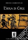 L'isola di Circe. E-book. Formato Mobipocket ebook di Federico Bardanzellu