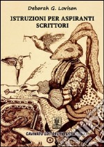 Istruzioni per aspiranti scrittori. E-book. Formato EPUB ebook