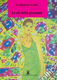 Le ali della gioventù. E-book. Formato Mobipocket ebook