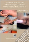 Il trattamento fasciale osteopatico per il sistema nervoso centrale e periferico. E-book. Formato Mobipocket ebook