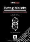 Being MelvinThe Thin Line between Fiction and Reality. E-book. Formato Mobipocket ebook di Vittorio De Agrò