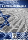 Distruggete Israele. E-book. Formato Mobipocket ebook di Vito Introna