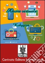 Amore virtuale. E-book. Formato EPUB ebook