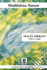 Travel Therapy3 Tipe in viaggio. E-book. Formato Mobipocket ebook