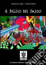 Il figlio del falco. E-book. Formato Mobipocket ebook