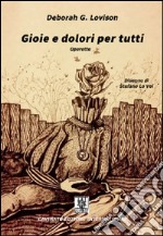 Gioie e dolori per tutti. E-book. Formato Mobipocket