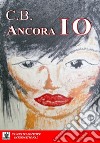 Ancora io. E-book. Formato Mobipocket ebook