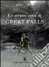 Lo strano caso di Great Falls. E-book. Formato Mobipocket ebook di Daniele D'Alberto
