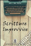 Scritture improvvise. E-book. Formato Mobipocket ebook di Hogu the power