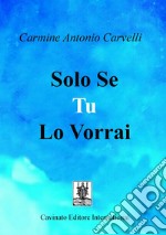 Solo se tu lo vorrai. E-book. Formato Mobipocket ebook