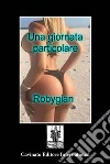 Una giornata particolare. E-book. Formato Mobipocket ebook di Robygian