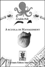 A scuola di management. E-book. Formato Mobipocket ebook