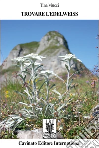 Trovare l'edelweiss. E-book. Formato Mobipocket ebook