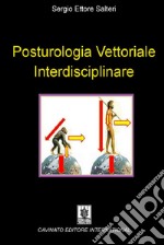 Posturologia vettoriale interdisciplinare. E-book. Formato PDF ebook