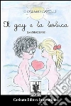 Il gay e la lesbica. E-book. Formato Mobipocket ebook di Ermanno Capelli