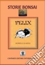 Storie Bonsai -Felix. E-book. Formato PDF ebook