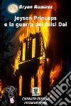 Jeyson Princeps e la guerra dei falsi Dei. E-book. Formato EPUB ebook