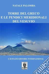 Torre del greco e le pendici meridionali del vesuvio. E-book. Formato PDF ebook