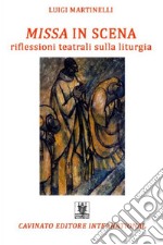 Missa in scenaRiflessioni teatrali sulla liturgia. E-book. Formato Mobipocket ebook