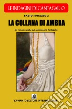 La collana di ambra - Le indagini di Cantagallo. E-book. Formato EPUB ebook