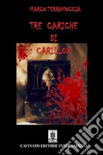 Tre cariche di carillon. E-book. Formato Mobipocket ebook