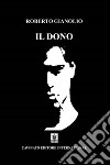 Il Dono. E-book. Formato EPUB ebook