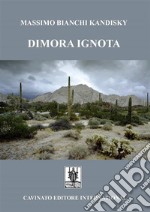 Dimora Ignota. E-book. Formato Mobipocket ebook