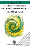 Il Metodo Jean MoneyronUna Gestualità terapeutica della forma. E-book. Formato EPUB ebook
