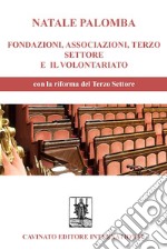 Fondazioni, Associazioni, Terzo Settore e il Volontariato. E-book. Formato Mobipocket