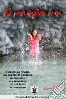 La parte migliore di me. E-book. Formato Mobipocket ebook di Adriana Giuffrè