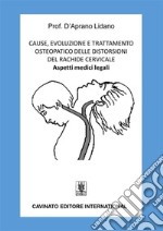 Cause, evoluzione e trattamento osteopatico delle distorsioni del rachide cervicale. E-book. Formato EPUB