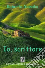 Io scrittore. E-book. Formato EPUB ebook