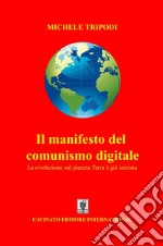 Il manifesto del comunismo digitale. E-book. Formato Mobipocket ebook