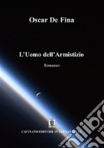 L'uomo dell'armistizio. E-book. Formato EPUB ebook