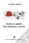 Storie di guerra tra fantasia e realtà. E-book. Formato EPUB ebook