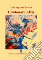 Citofonare Elvis. E-book. Formato EPUB ebook