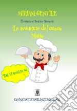 Le avventure del cuoco Mario. E-book. Formato EPUB ebook