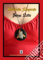 Senza notte. E-book. Formato EPUB ebook