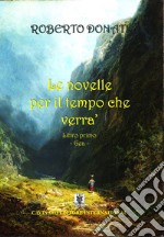 Le novelle per il tempo che verrà. E-book. Formato EPUB ebook