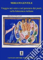 Viaggio nei versi e nel pensiero dei poeti, nella letteratura italiana. E-book. Formato EPUB ebook