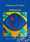 Indaco. E-book. Formato Mobipocket ebook di Francesco La Tessa