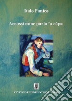 Accussi' mme parla 'a capa. E-book. Formato Mobipocket