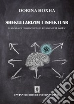 Shekullarizim i InfektuarPandemia e reformatimit apo riformimit te botes?!. E-book. Formato Mobipocket