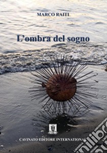 L'ombra del sogno. E-book. Formato Mobipocket ebook di Marco Raiti