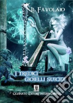 I tredici gioielli suicidi ver.2Con 26 illustrazioni di Bianca Tommasi. E-book. Formato EPUB