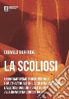 La ScoliosiUn paraformismo tridimensionale e multifattoriale della colonna vertebrale: dalle osservazioni e valutazioni alla ginnastica correttiva. E-book. Formato EPUB ebook di Carmelo Giuffrida