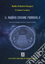 Il Nuovo Ordine MondialeTeoria del complotto del Nuovo Ordine Mondiale. E-book. Formato EPUB ebook