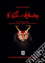 Il vudù e ArlecchinoCiò che ho imparato da Lucie Dheera Dejouy e Claudia Contin Arlecchino. E-book. Formato EPUB ebook