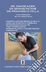 Manipolazione spinale nella cefalea muscolo tensiva e interazioni con altri trattamenti non farmacologici: una revisione narrativa. E-book. Formato EPUB ebook