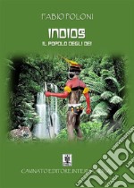 Indios - Il popolo degli Dei -. E-book. Formato EPUB ebook